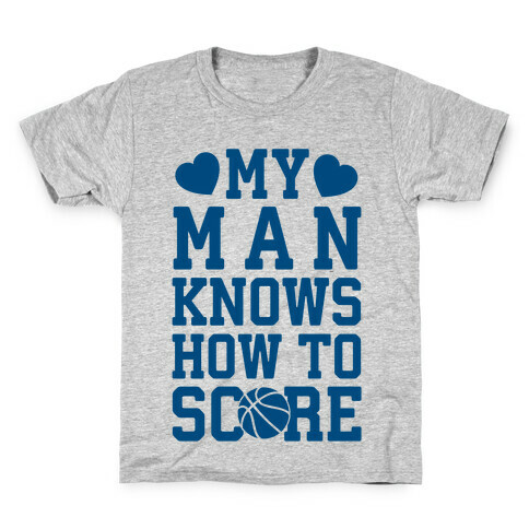 My Man Knows How To Score (Basketball) Kids T-Shirt