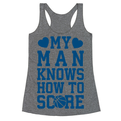 My Man Knows How To Score (Basketball) Racerback Tank Top