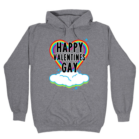 Happy Valentines Gay Hooded Sweatshirt