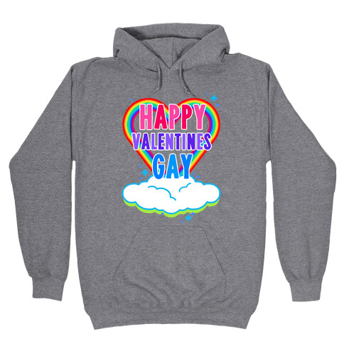 Happy Valentines Gay Hooded Sweatshirt