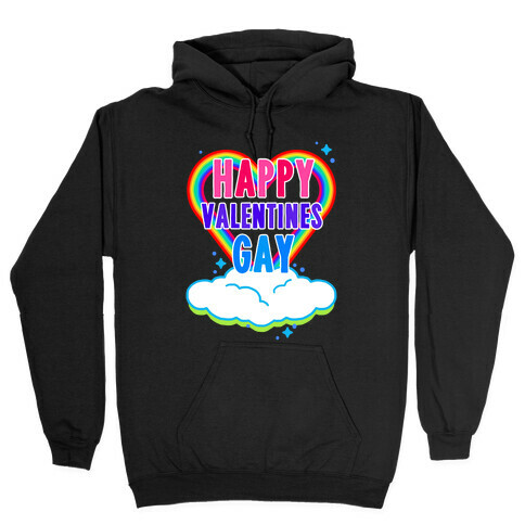 Happy Valentines Gay Hooded Sweatshirt