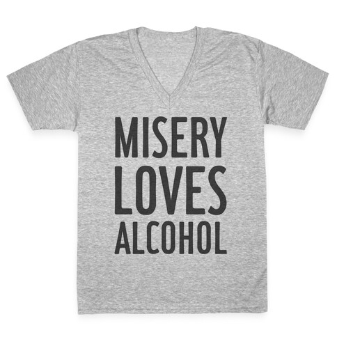 Misery Loves Alcohol V-Neck Tee Shirt