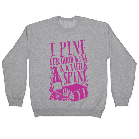 I Pine For Good Wine & A Thick Spine Pullover