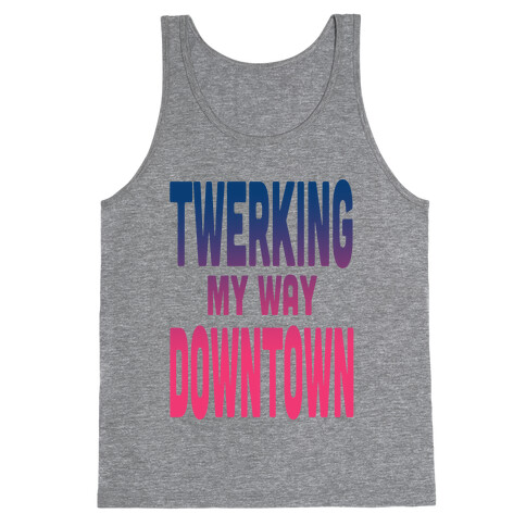 Twerking My Way Downtown (Silver) Tank Top