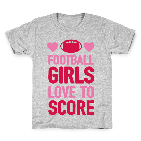 Football Girls Love To Score Kids T-Shirt