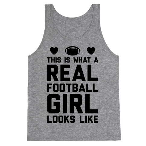 This Is What A Real Football Girl Looks Like Tank Top