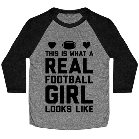 This Is What A Real Football Girl Looks Like Baseball Tee