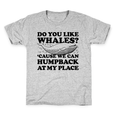 Do You Like Whales? Kids T-Shirt