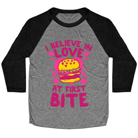 I Believe in Love at First Bite Baseball Tee