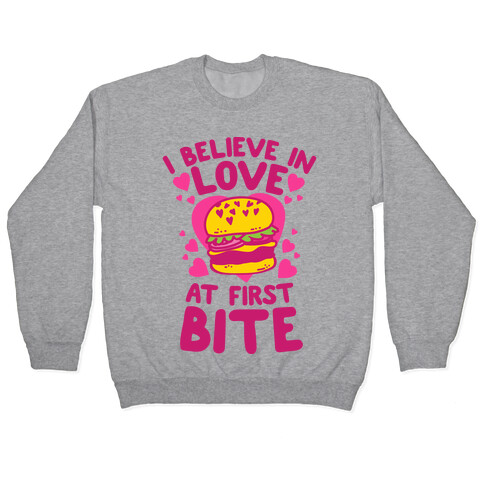 I Believe in Love at First Bite Pullover