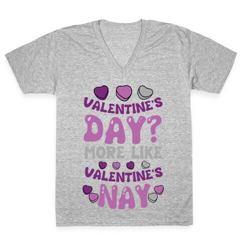 Valentine's Day? More Like Valentine's Nay V-Neck Tee Shirt