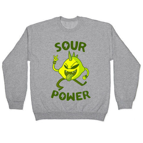 Sour Power Pullover