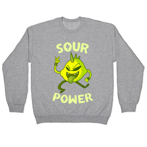 Sour Power Pullover