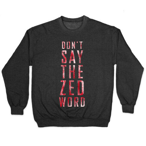 The Zed Word Pullover