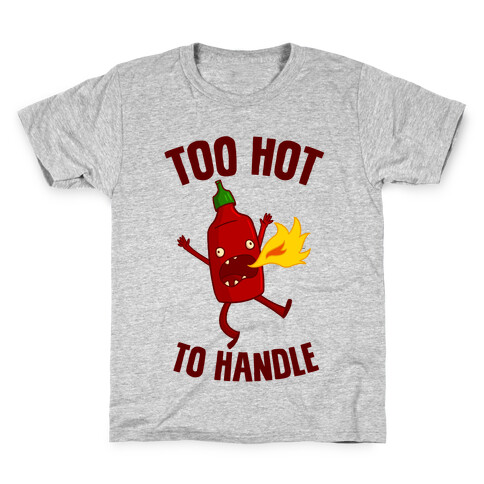 Too Hot To Handle Kids T-Shirt