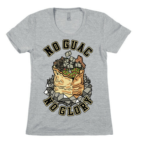No Guac No Glory Womens T-Shirt