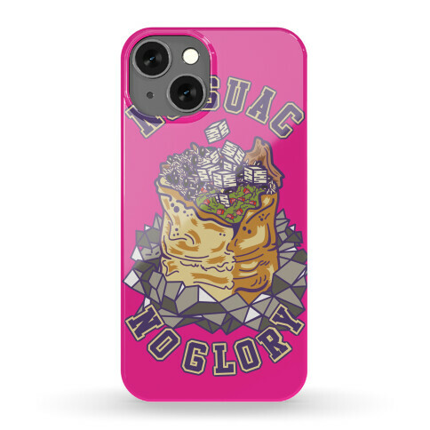 No Guac No Glory Phone Case