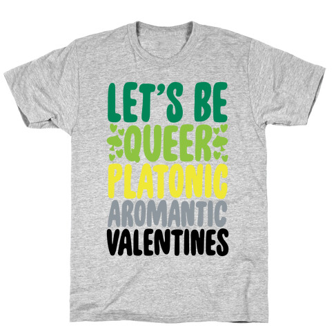 Queerplatonic Aromantic Valentine T-Shirt