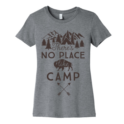 There's No Place Like Camp Womens T-Shirt