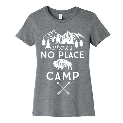 There's No Place Like Camp Womens T-Shirt