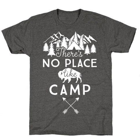 There's No Place Like Camp T-Shirt