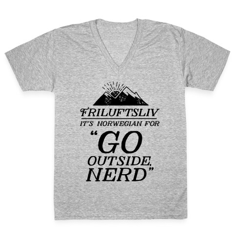 Friluftsliv: It's Norwegian For Go Outside, Nerd V-Neck Tee Shirt