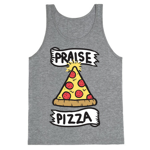 Praise Pizza Tank Top