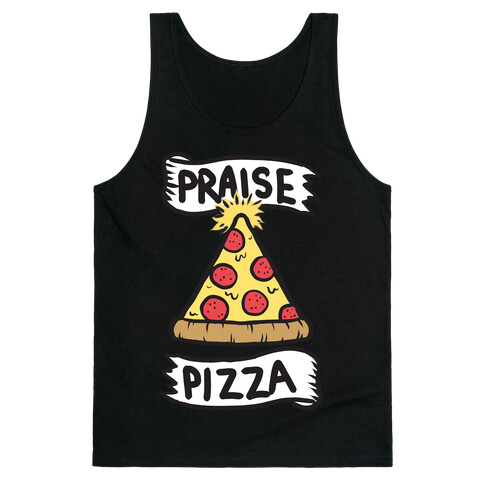 Praise Pizza Tank Top