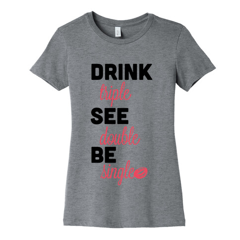 Triple, Double, Single Womens T-Shirt