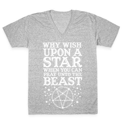 Why Wish Upon a Star When You Can Pray Unto The Beast V-Neck Tee Shirt