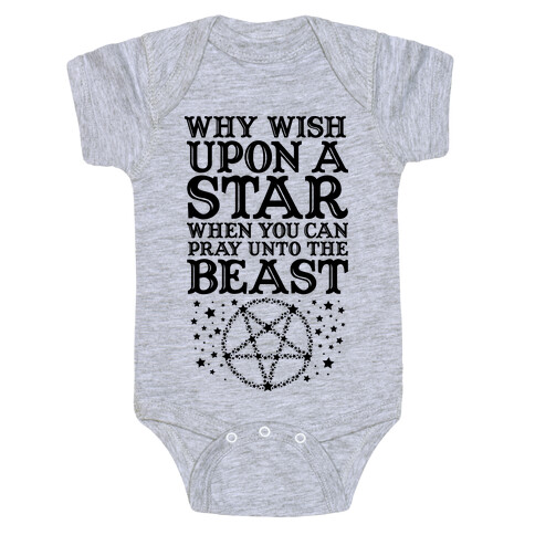 Why Wish Upon a Star When You Can Pray Unto The Beast Baby One-Piece