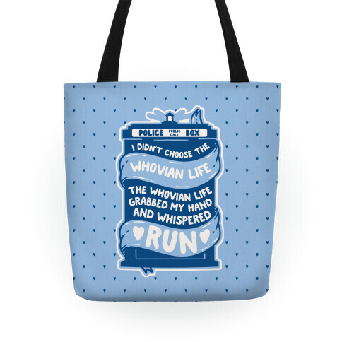 I Didn't Choose The Whovian Life Tote