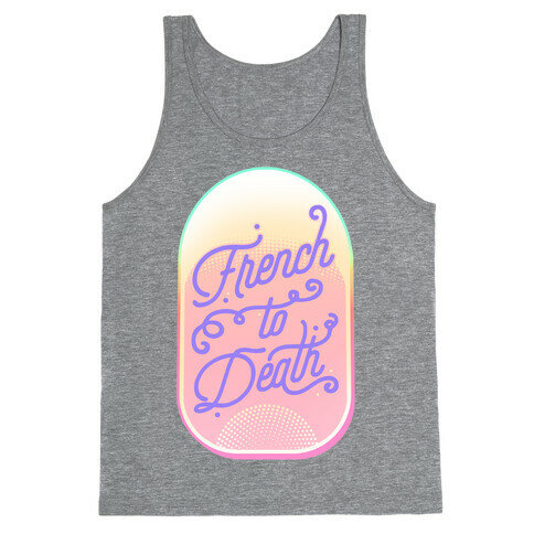 French to Death Tank Top