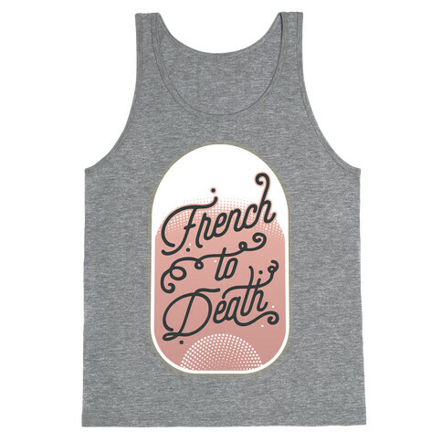 French to Death Tank Top