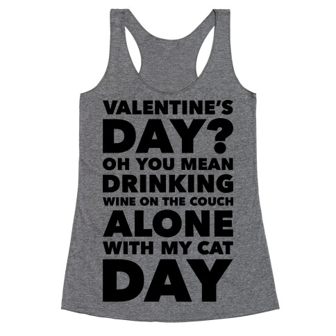 Valentine's Day Alone With My Cat Racerback Tank Top