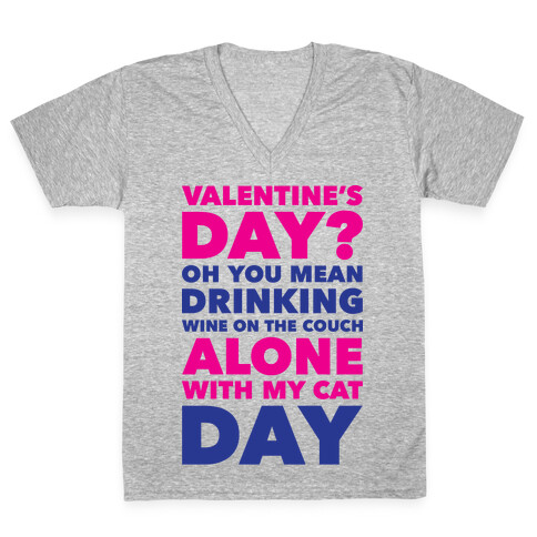 Valentine's Day Alone With My Cat V-Neck Tee Shirt