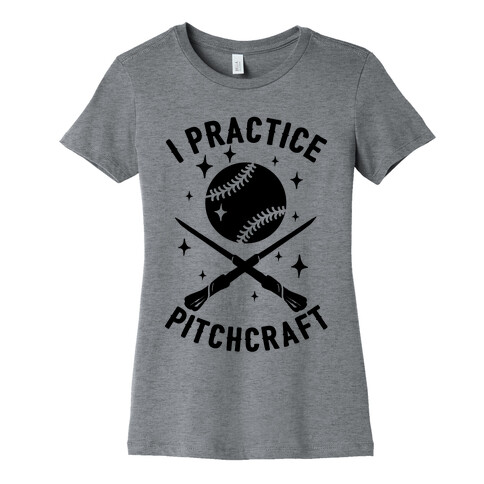 I Practice Pitchcraft Womens T-Shirt