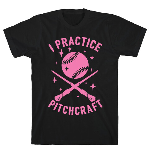 I Practice Pitchcraft T-Shirt