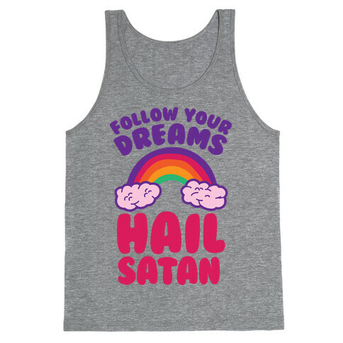 Follow Your Dreams Hail Satan Tank Top