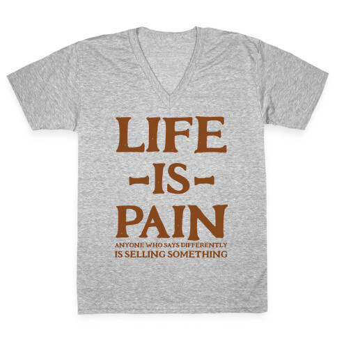 Life is Pain V-Neck Tee Shirt
