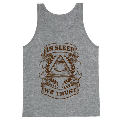 In Sleep We Trust Tank Top