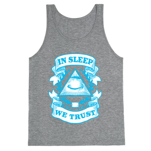 In Sleep We Trust Tank Top