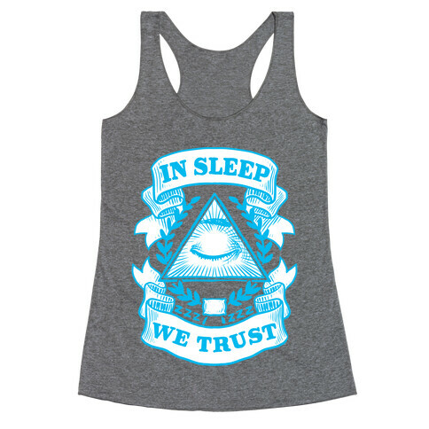 In Sleep We Trust Racerback Tank Top