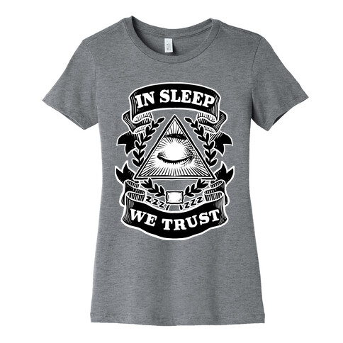 In Sleep We Trust Womens T-Shirt