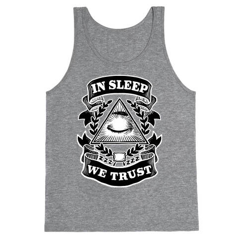 In Sleep We Trust Tank Top