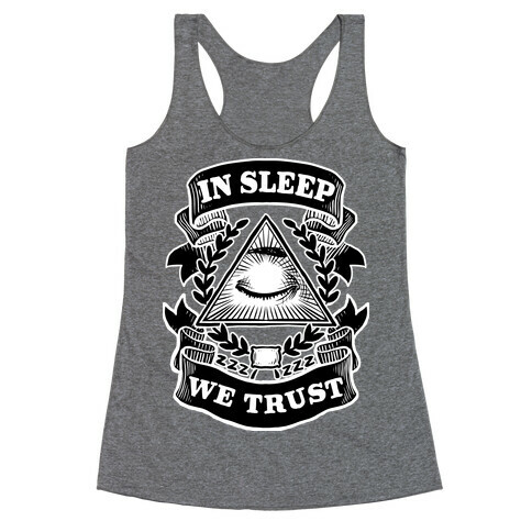 In Sleep We Trust Racerback Tank Top