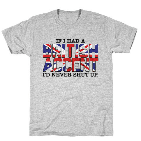 British Accent T-Shirt