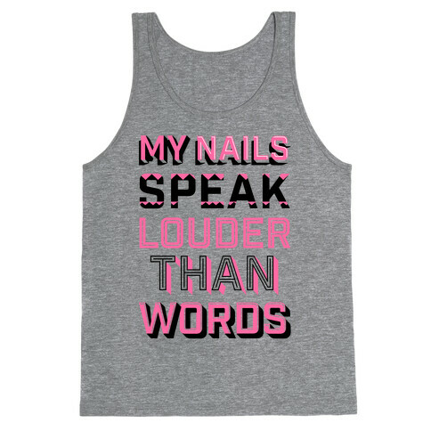 My Nails Speak Louder Than Words Tank Top