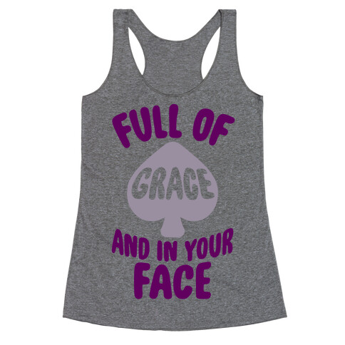 Full Of Grace And In Your Face Racerback Tank Top