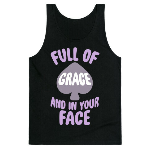 Full Of Grace And In Your Face Tank Top